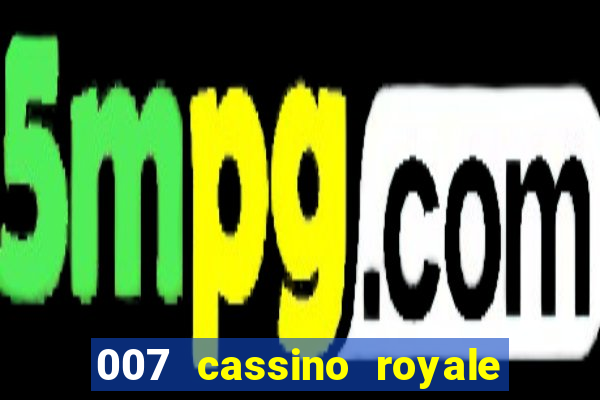 007 cassino royale dublado torrent magnet